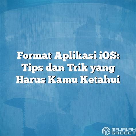 Format Aplikasi iOS